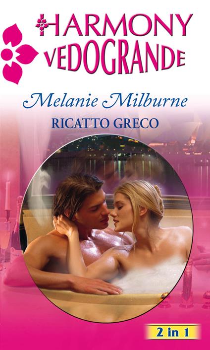 Ricatto greco - Melanie Milburne - ebook