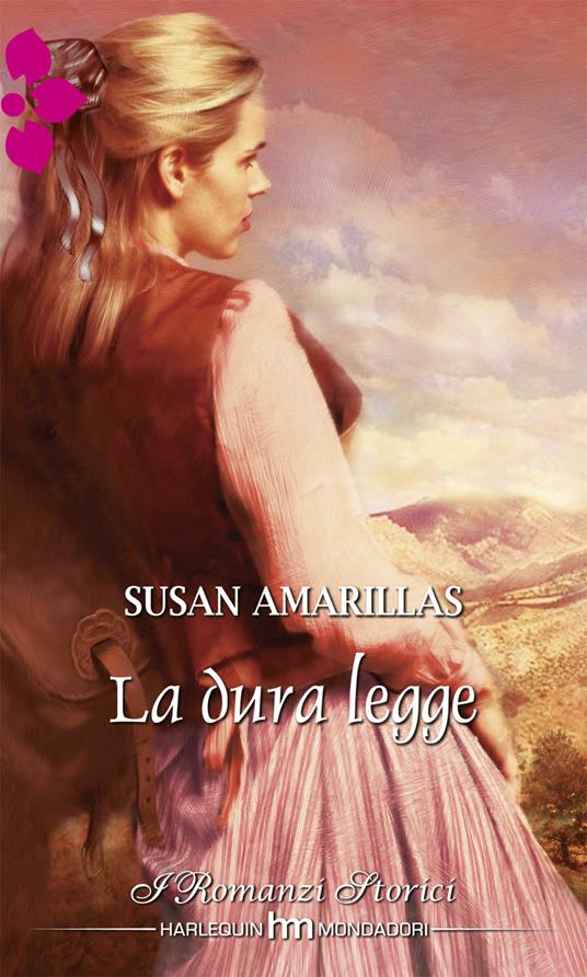 La dura legge - Susan Amarillas - ebook