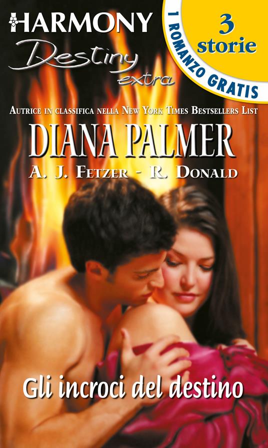 Gli incroci del destino - Robyn Donald,Amy J. Fetzer,Diana Palmer - ebook
