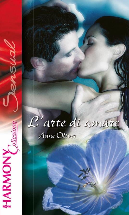 L' arte di amare - Anne Oliver - ebook