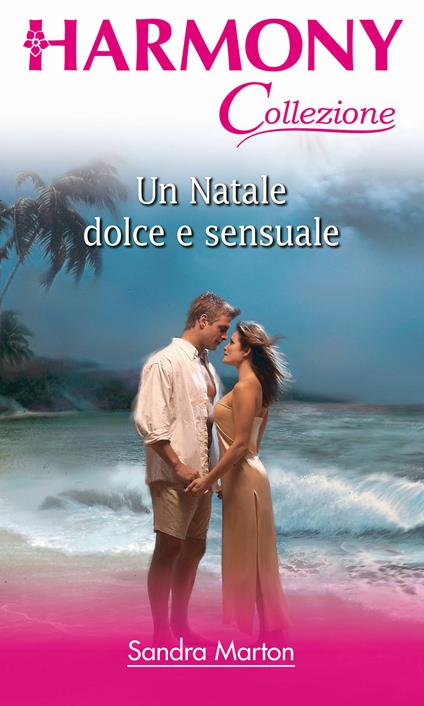 Un Natale dolce e sensuale - Sandra Marton - ebook