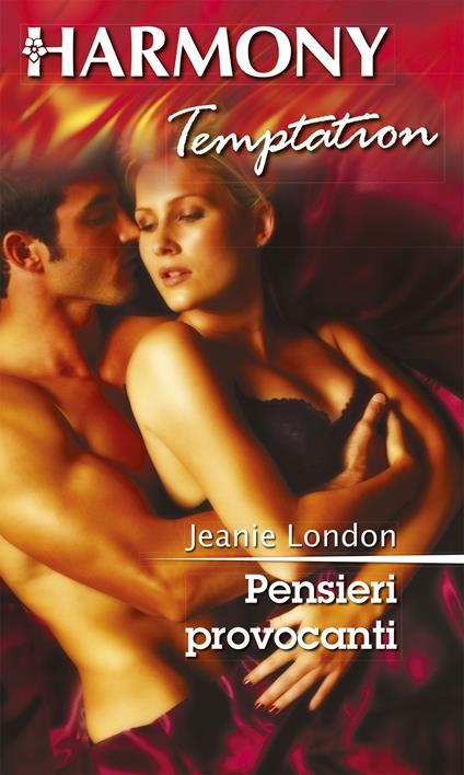Pensieri provocanti - Jeanie London - ebook