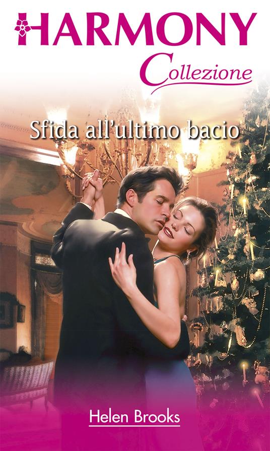 Sfida all'ultimo bacio - Helen Brooks - ebook