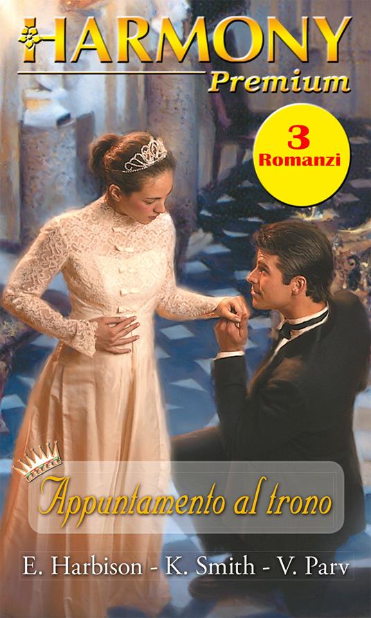 Appuntamento al trono - Elizabeth Harbison,Valerie Parv,Karen Rose Smith - ebook