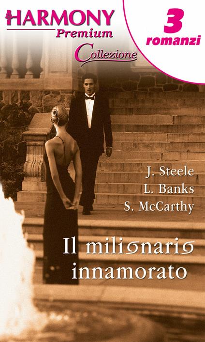 Il milionario innamorato - Leanne Banks,Susanne Mccarthy,Jessica Steele - ebook