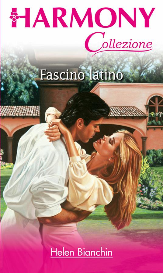Fascino latino - Helen Bianchin - ebook