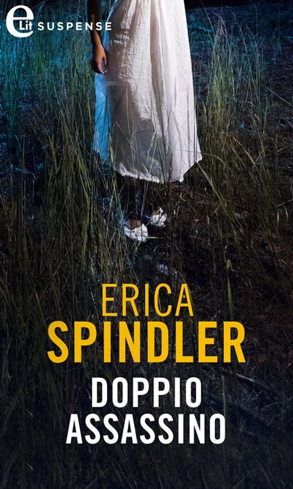 Doppio assassino - Erica Spindler - ebook