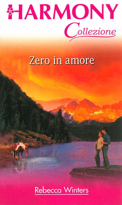 Zero in amore - Rebecca Winters,Daniela Alidori - ebook