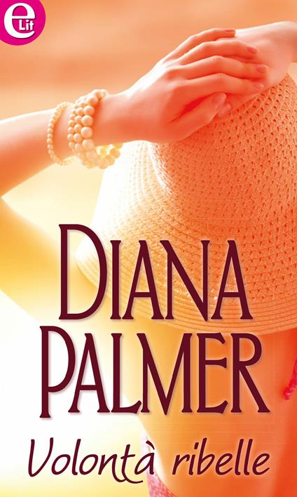 Volontà ribelle - Diana Palmer - ebook