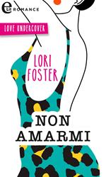 Non amarmi. Love undercover. Vol. 1