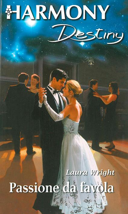 Passione da favola - Laura Wright,Sonia Scognamiglio - ebook
