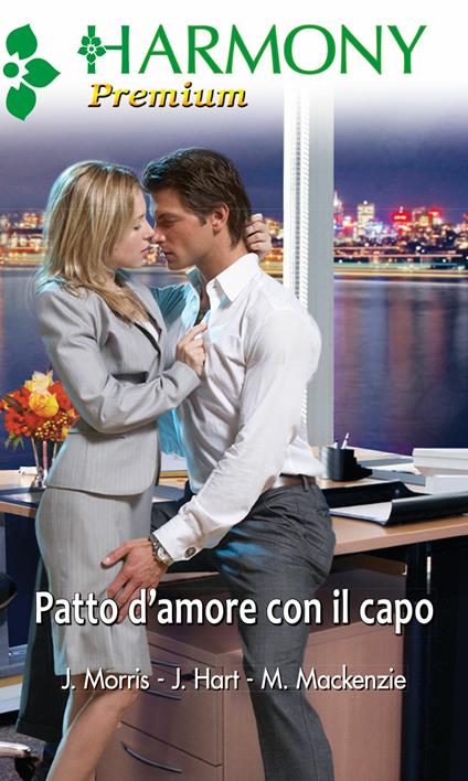 Patto d'amore con il capo - Jessica Hart,Myrna Mackenzie,Julianna Morris - ebook