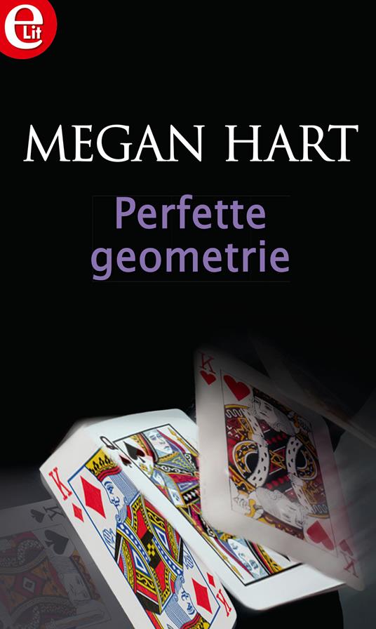 Perfette geometrie - Megan Hart,Alessandra De Angelis - ebook