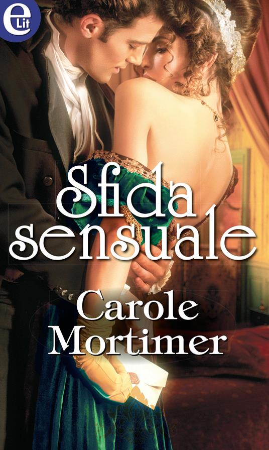 Sfida sensuale - Carole Mortimer - ebook
