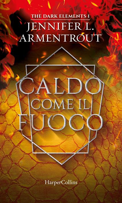 Caldo come il fuoco. The dark elements. Vol. 1 - Jennifer L. Armentrout,Marta Donati - ebook