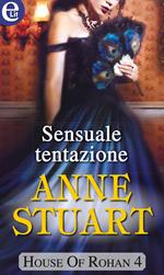 Sensuale tentazione. House of Rohan. Vol. 4
