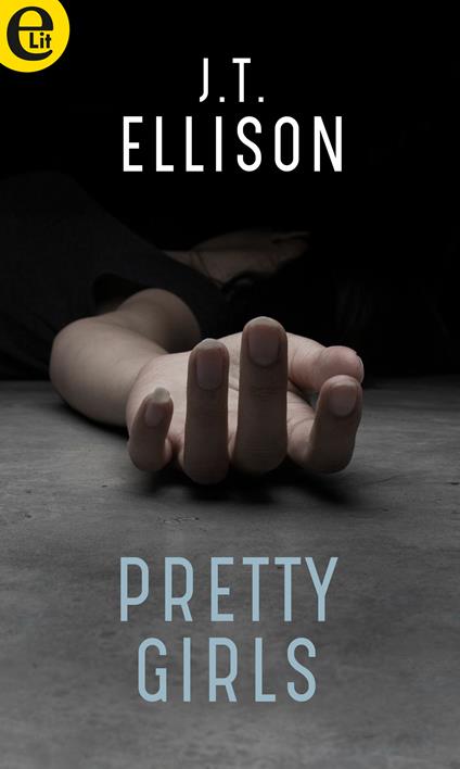 Pretty girls - J. T. Ellison - ebook