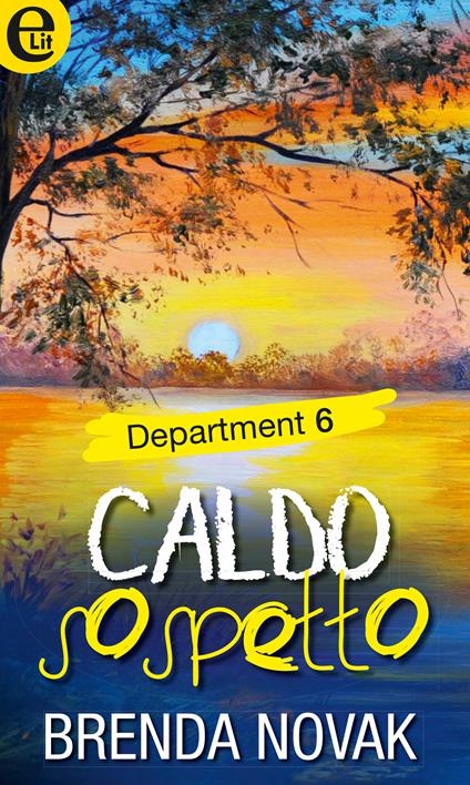 Caldo sospetto. Department 6. Vol. 2 - Brenda Novak - ebook