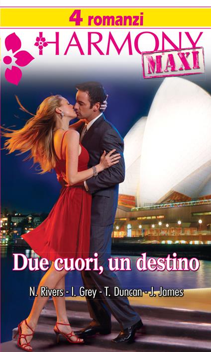 Due cuori, un destino - Tina Duncan,India Grey,Julia James,Natalie Rivers - ebook