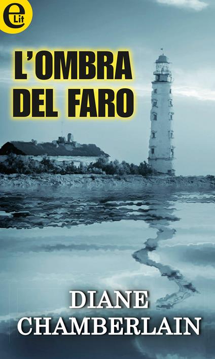 L' ombra del faro - Diane Chamberlain - ebook