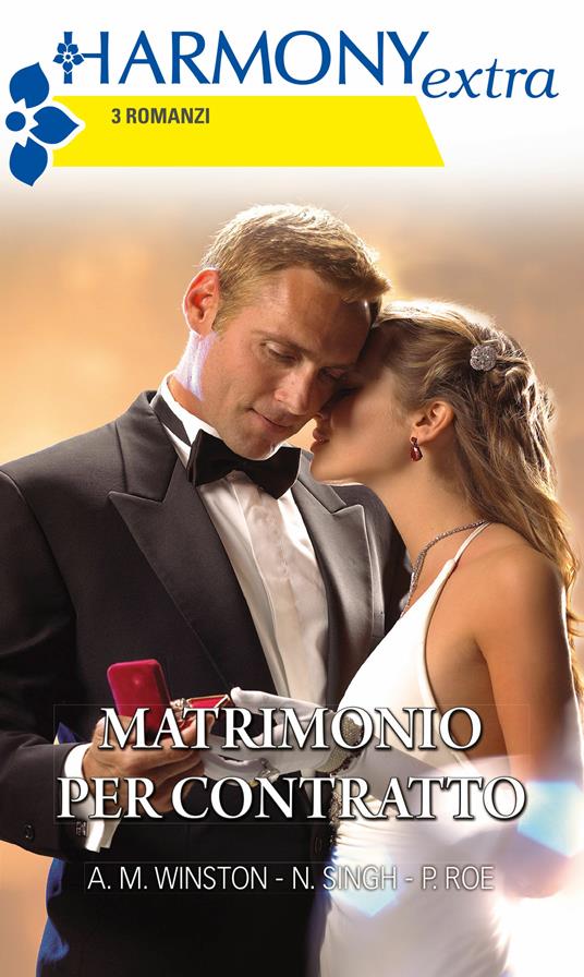 Matrimonio per contratto - Paula Roe,Nalini Singh,Anne Marie Winston - ebook