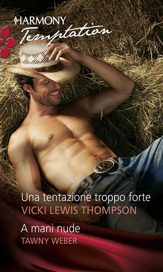 Una tentazione troppo forte - Vicki Lewis Thompson,Tawny Weber - ebook