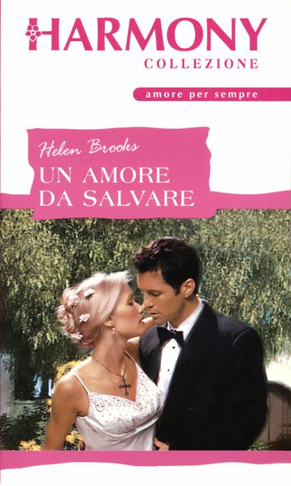 Un amore da salvare - Helen Brooks - ebook