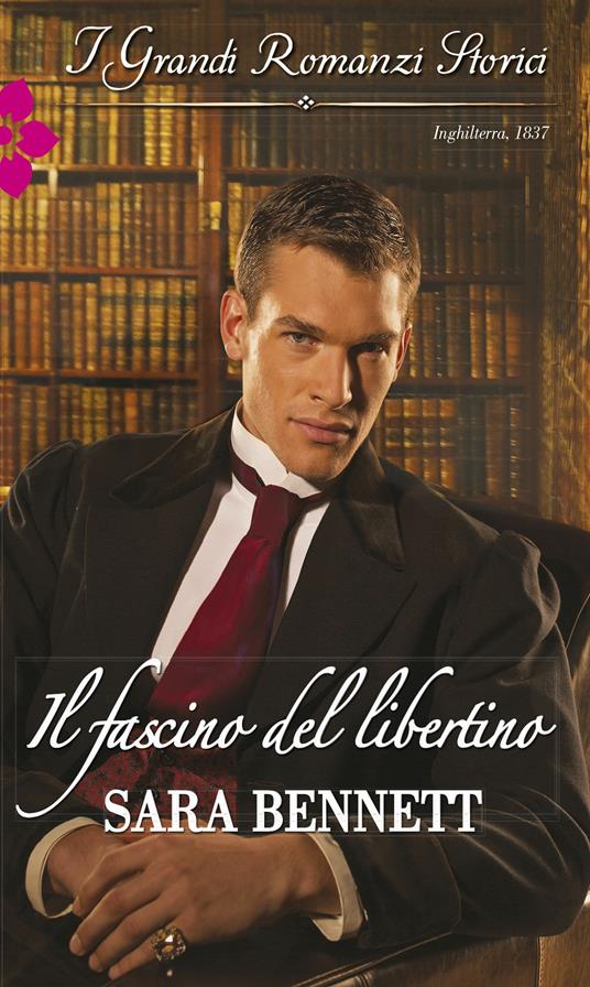 Il fascino del libertino - Sara Bennett - ebook