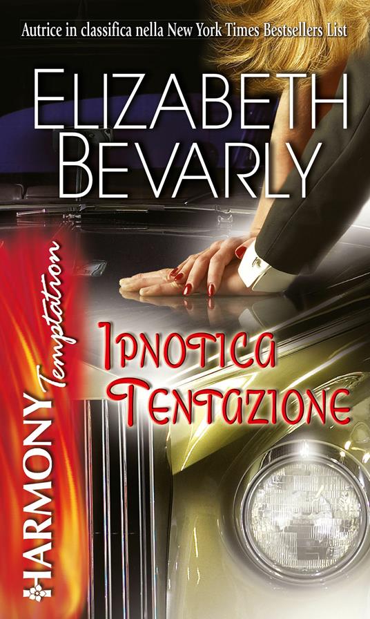 Ipnotica tentazione - Elizabeth Bevarly - ebook