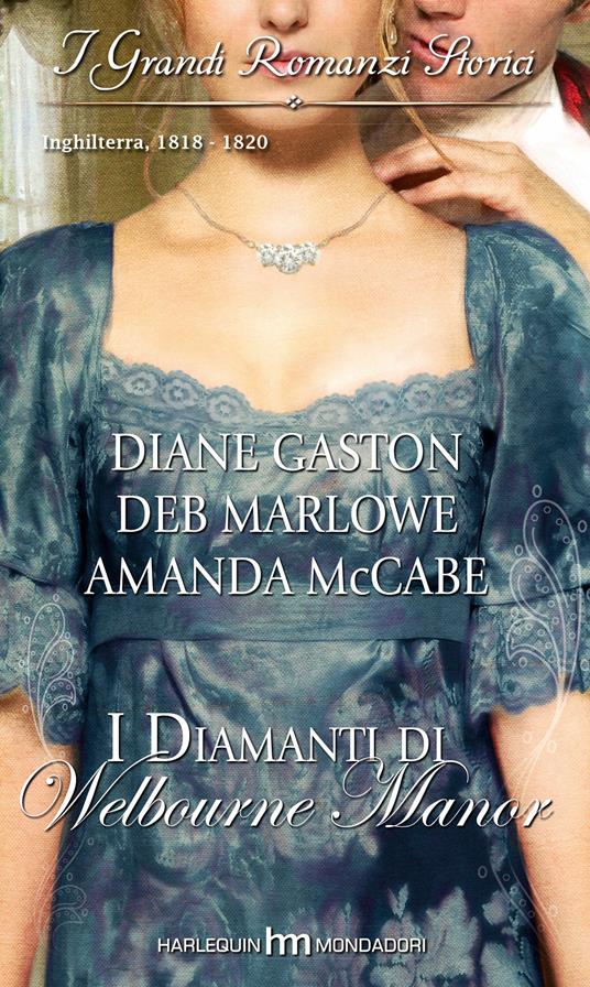 I diamanti di Welbourne Manor - Diane Gaston,Deb Marlowe,Amanda McCabe - ebook
