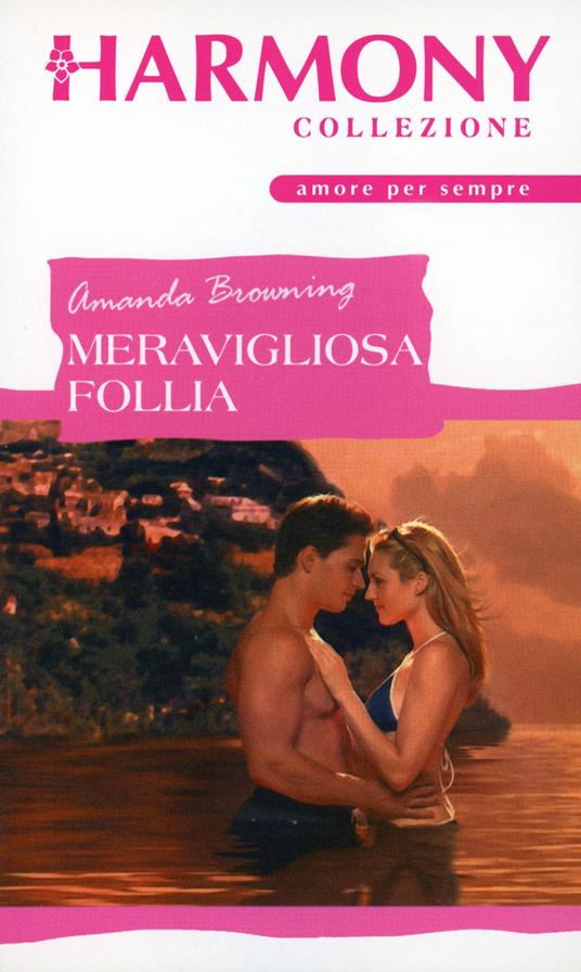 Meravigliosa follia - Amanda Browning - ebook