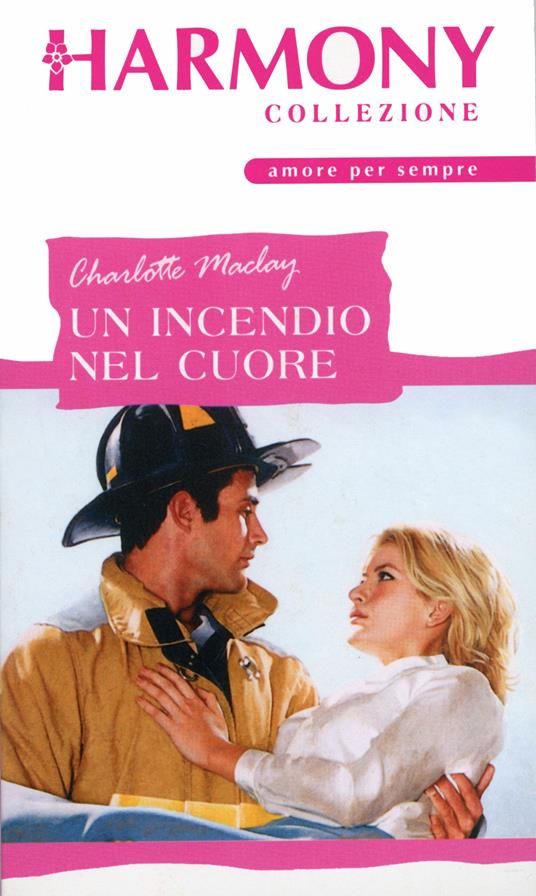 Un incendio nel cuore - Charlotte Maclay - ebook