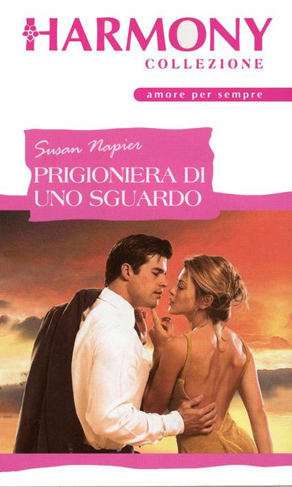 Prigioniera di uno sguardo - Susan Napier - ebook