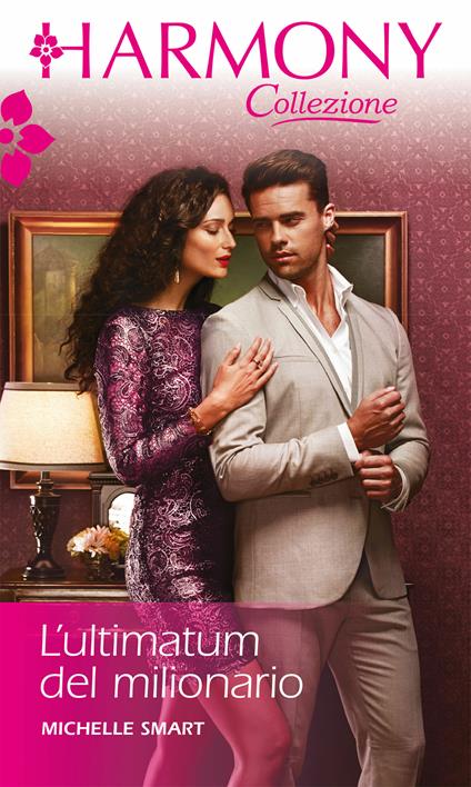 L' ultimatum del milionario - Michelle Smart - ebook