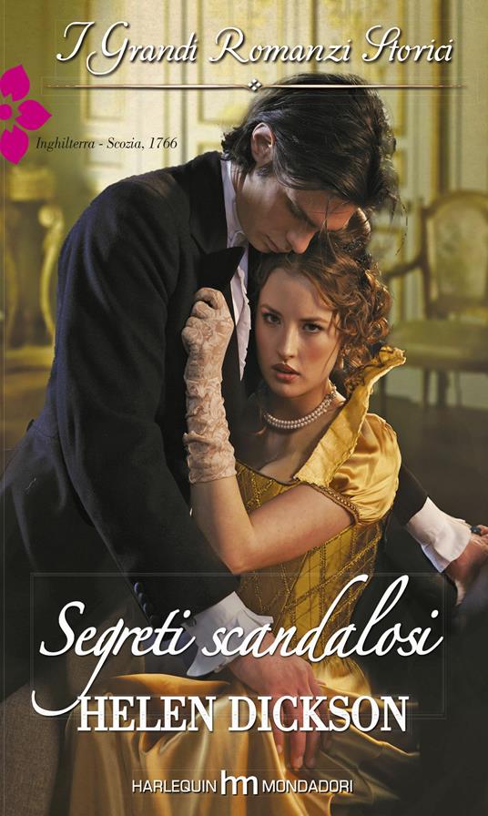 Segreti scandalosi - Helen Dickson,Mariadele Scala - ebook