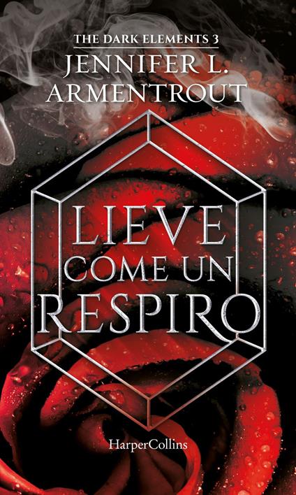 Lieve come un respiro. The dark elements. Vol. 3 - Jennifer L. Armentrout,Alice Casarini - ebook