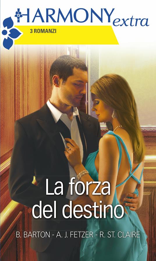 La forza del destino - Beverly Barton,Amy J. Fetzer,Roxanne St. Claire - ebook
