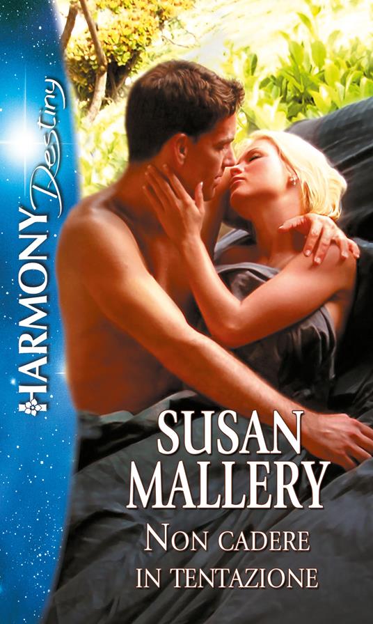 Non cadere in tentazione - Susan Mallery - ebook