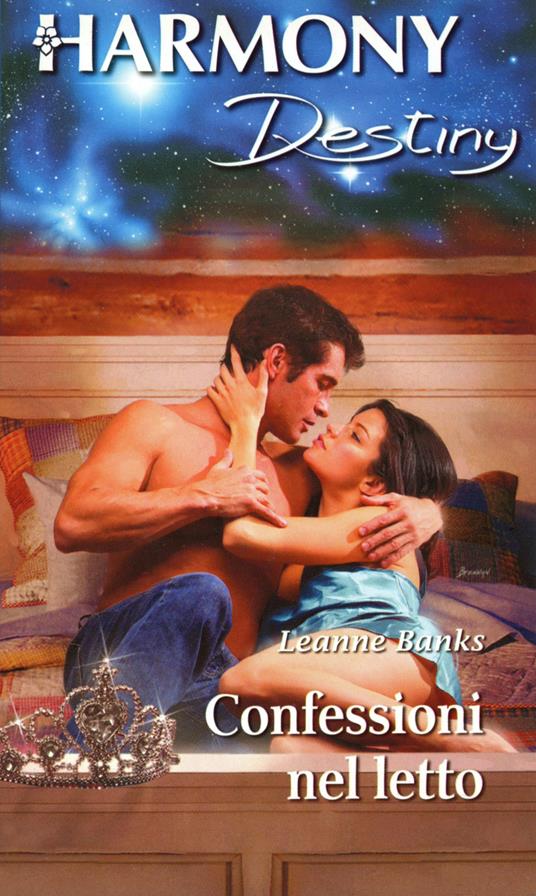 Confessioni nel letto - Leanne Banks - ebook