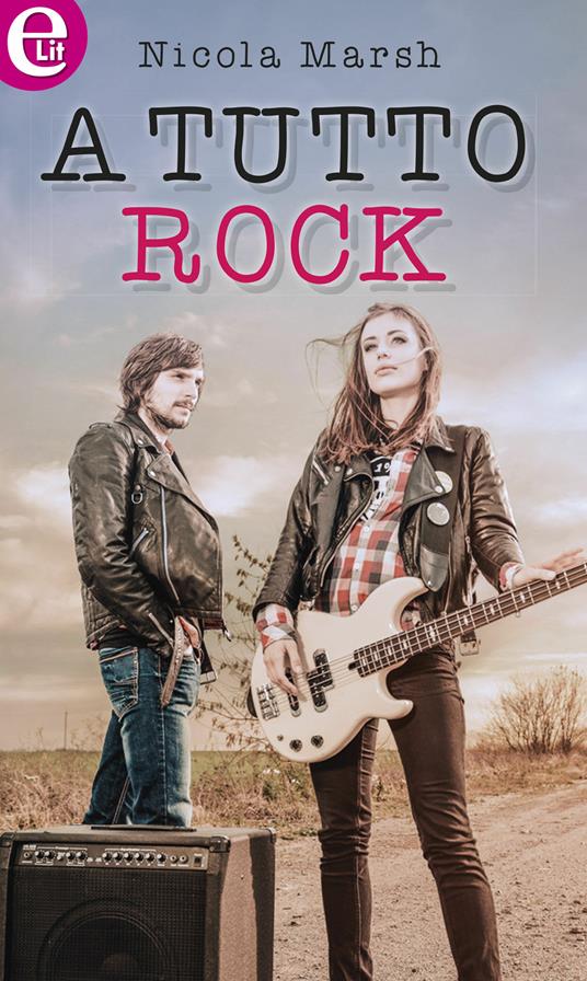 A tutto rock - Nicola Marsh - ebook