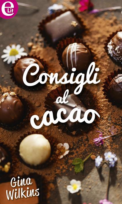 Consigli al cacao - Gina Wilkins - ebook
