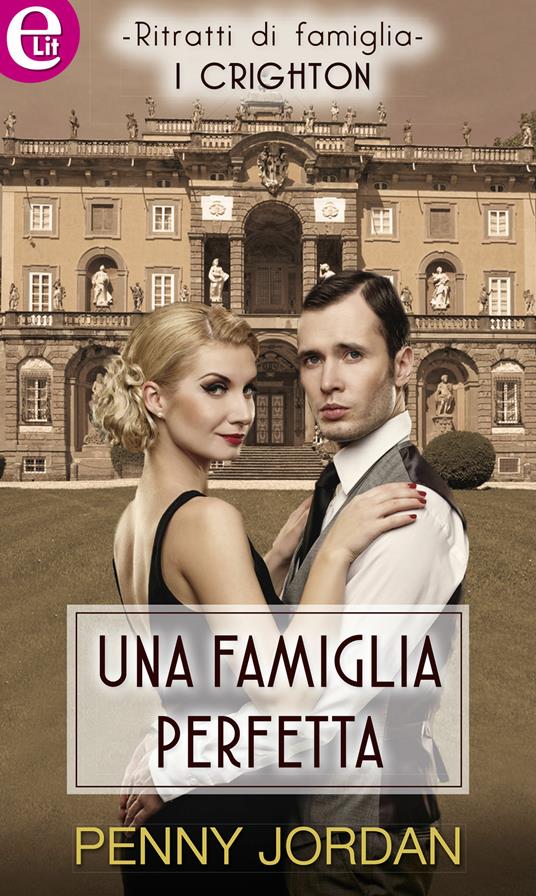 Una famiglia perfetta. I Crighton. Vol. 1 - Penny Jordan - ebook