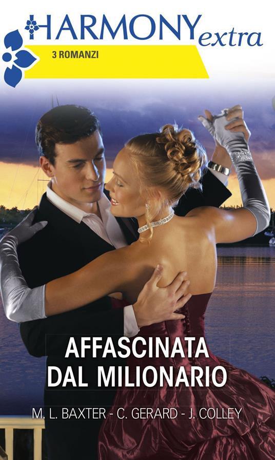 Affascinata dal milionario - Mary Lynn Baxter,Jan Colley,Cindy Gerard - ebook