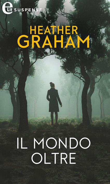 Il mondo oltre - Heather Graham - ebook