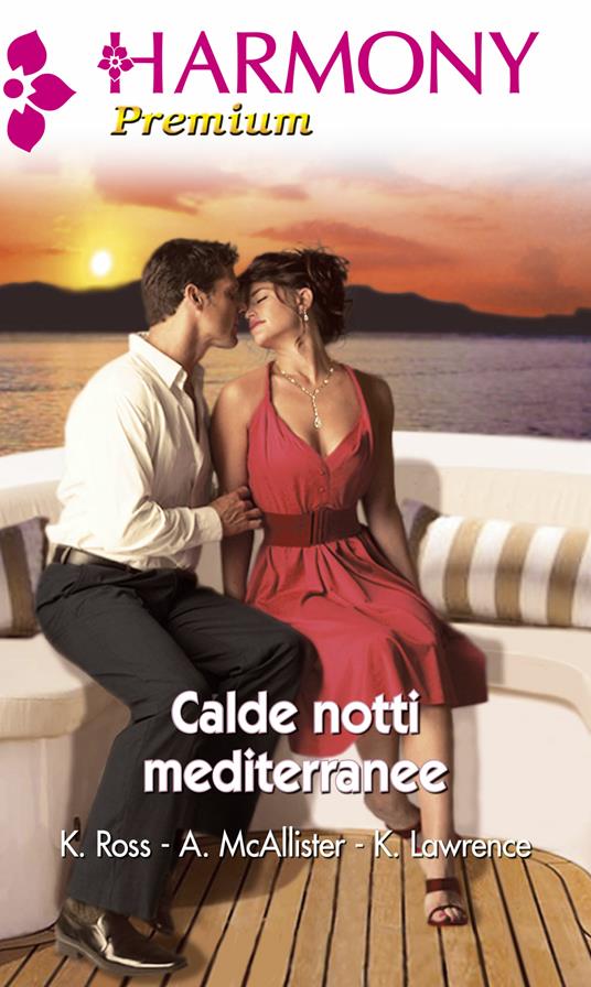 Calde notti mediterranee - Kim Lawrence,Anne Mcallister,Kathryn Ross - ebook