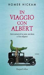 In viaggio con Albert. Storia semiseria di un uomo, una donna e il loro alligatore