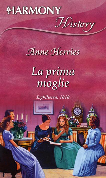 La prima moglie - Anne Herries - ebook