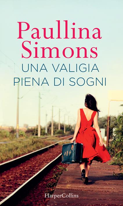 Una valigia piena di sogni - Paullina Simons,Roberta Zuppet - ebook