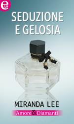 Seduzione e gelosia. Amore & diamanti. Vol. 1
