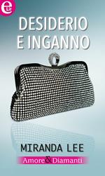 Desiderio e inganno. Amore & diamanti. Vol. 2